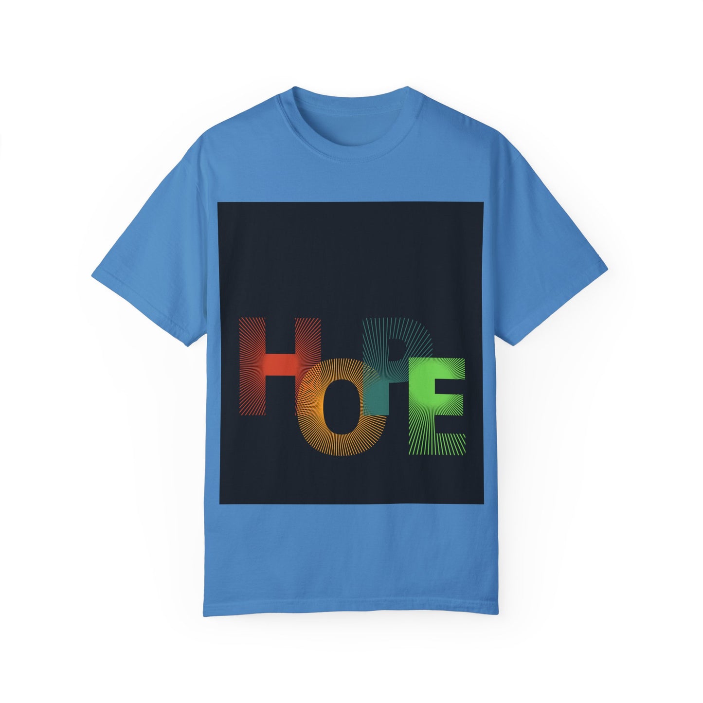 Hope Unisex Garment-Dyed T-Shirt - Inspirational Graphic Tee for Everyday Wear