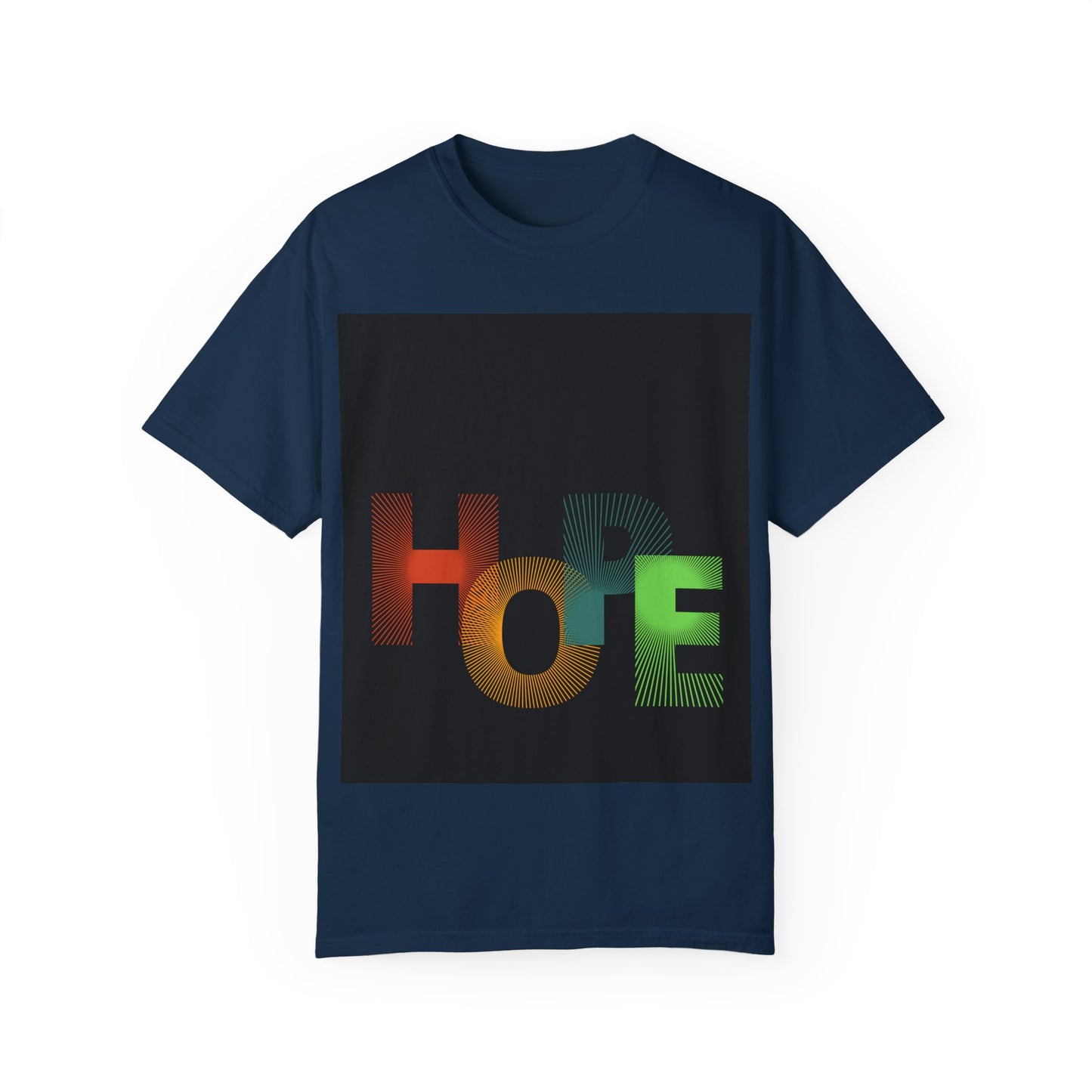 Hope Unisex Garment-Dyed T-Shirt - Inspirational Graphic Tee for Everyday Wear