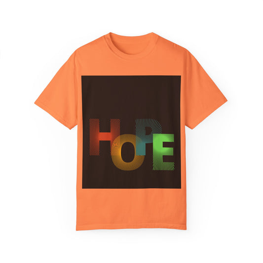 Hope Unisex Garment-Dyed T-Shirt - Inspirational Graphic Tee for Everyday Wear